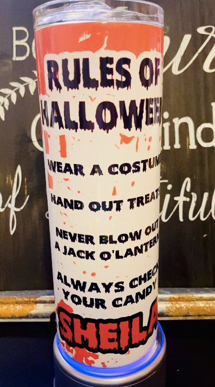 Trick or Treat/ Rules of Halloween 20oz Skinny Straight Tumbler