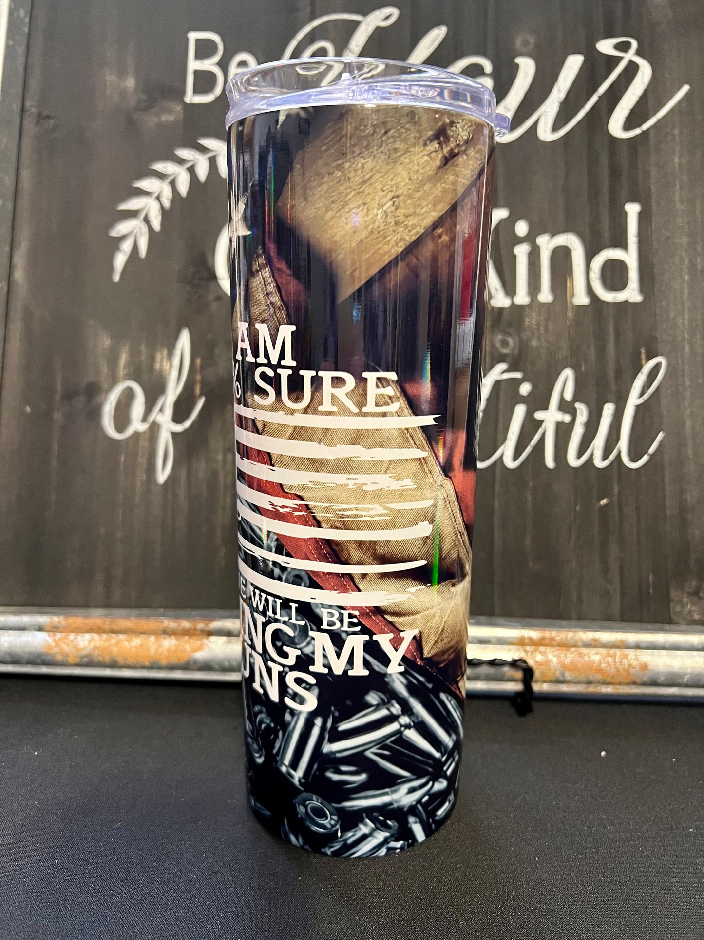 I Am 1776% Sure No One will be Taking My Guns 20oz Skinny Straight Tumbler