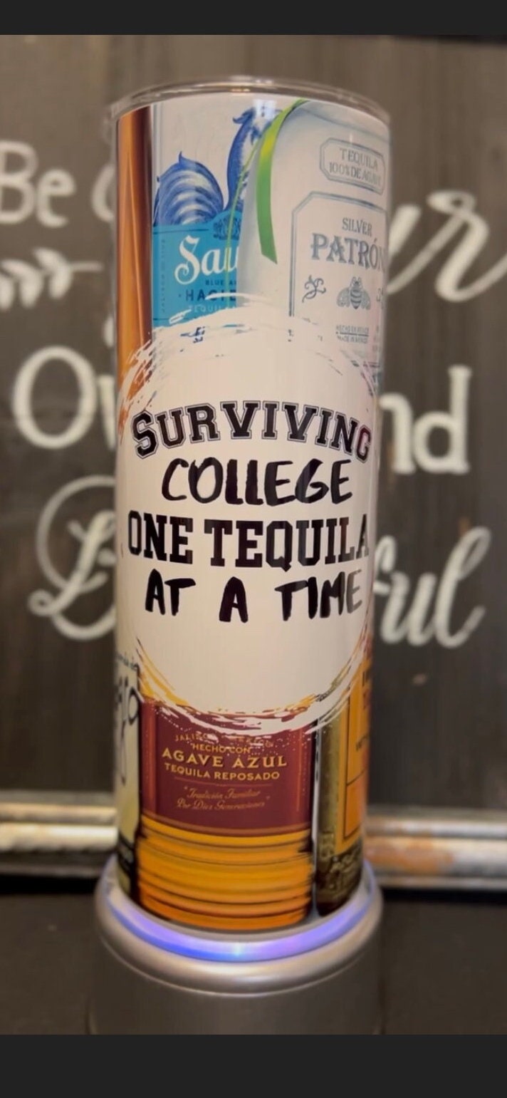 Surviving College One Tequila at a time 20oz Skinny Straight Tumbler