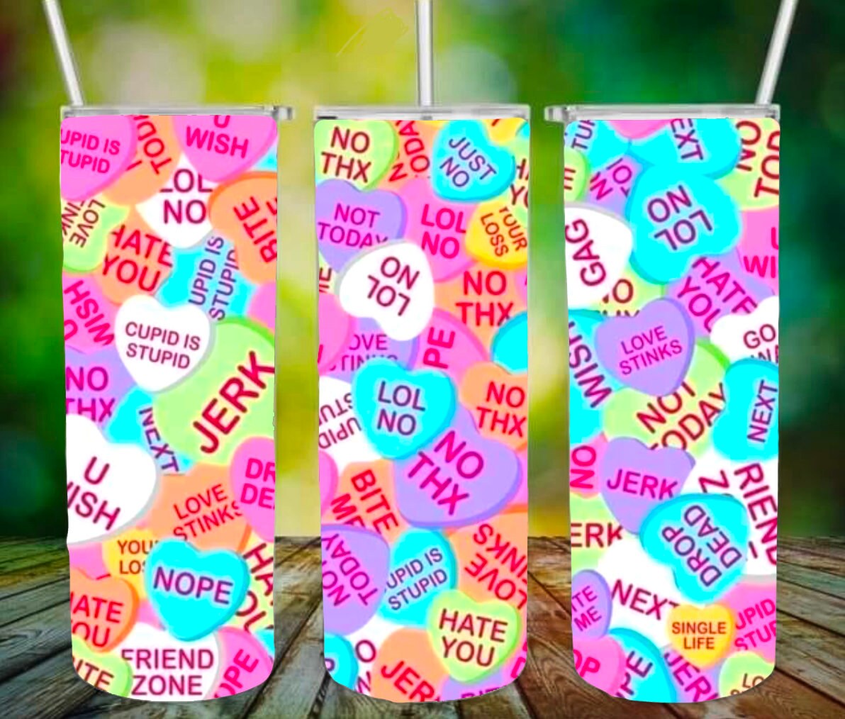 Anti Valentines Conversation Hearts 20oz Skinny Straight Tumbler
