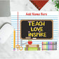 Teach, Love, Inspire Custom Mouse Pad