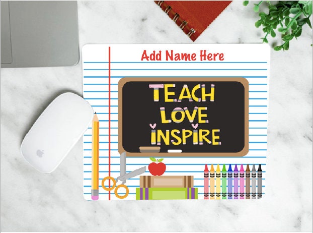 Teach, Love, Inspire Custom Mouse Pad