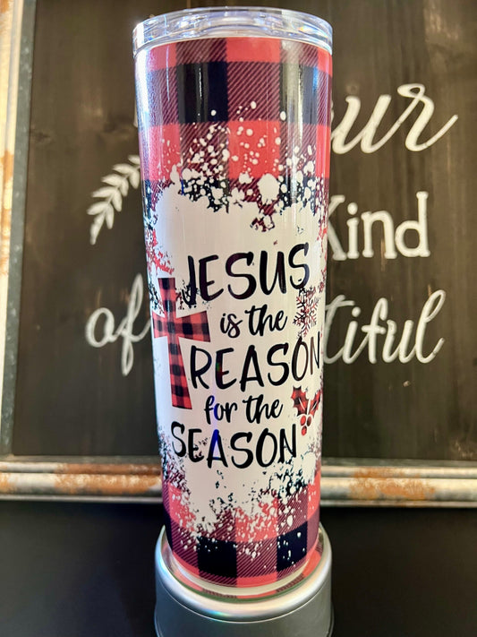 Jesus is the Reason for the Season 20oz Skinny Straight Tumblerumbler
